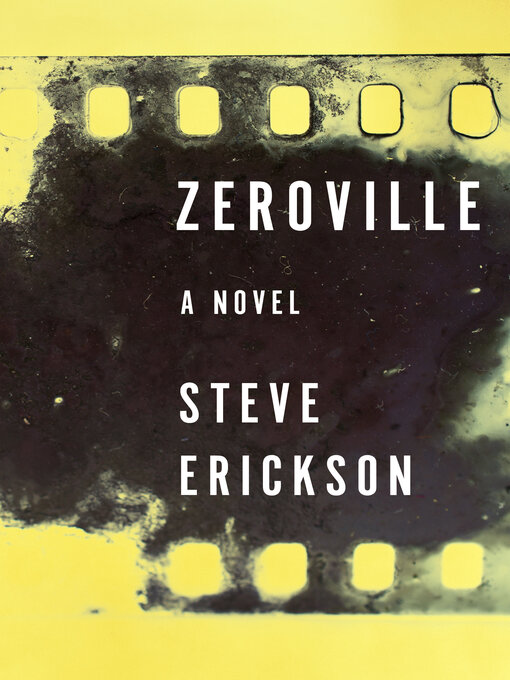 Title details for Zeroville by Steve Erickson - Available
